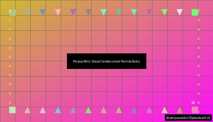 Perpus Mini: Solusi Cerdas untuk Pecinta Buku